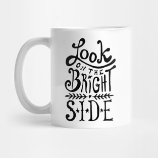Look On The Bright Side Mug
